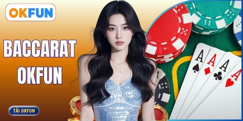 Baccarat OKFUN